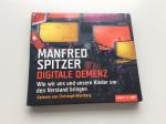 Digitale Demenz - Wie wir uns und unsere Kinder um den Verstand bringen.