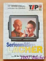 Serienmäßige LACHER aus TIP der Woche und TOP aktuell