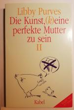 Libby Purves: Die Kunst, (k)eine perfekt