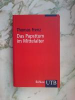 Thomas Frenz: Das Papsttum im Mittelalte