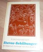 Rudolf Sachsenweger: Stereo-Sehübungen - Rudolf Sachsenweger: Stereo-Sehübungen -