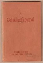 Schülerfreund. Taschenbuch für deutsche Mädel. Schuljahr 1941/42.