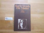 Struck, Karin (Verfasser): Die Mutter : 