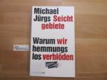Michael Jürgs: Seichtgebiete : warum wir