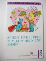 Spiele und Lieder zum Kuscheln und Kosen