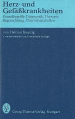 Herz- und Gefäßkrankheiten: Grundbegriffe, Diagnostik, Therapie, Begutachtung, Übersichtstabellen. 3. Auflage