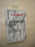 Paul Collier: Gefährliche Wahl. Wie Demo