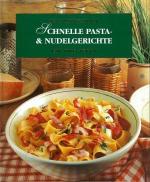 Schnelle Pasta und Nudelgerichte