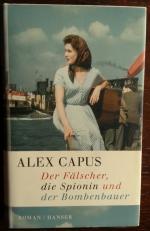 Alex Capus: Der Fälscher, die Spionin un