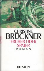 Christine Brückner: Früher oder später -