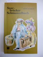 Saarbrücker Schmunzelbuch - Humor des Alltags aus dem alten Saarbrücken