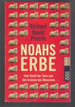 Precht, Richard D: Noahs Erbe - Vom Rech Precht, Richard D: Noahs Erbe - Vom Rech