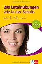 200 Lateinübungen wie in der Schule - 1.-4. Lernjahr