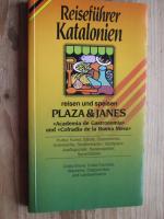 Reiseführer Katalonien : reisen und speisen. Kultur, Kunst, Städte, Gastronomie, Unterkünfte, Straßenkarten, Stadtpläne, Ausflugsziele, Reiseratgeber, Sprachführer