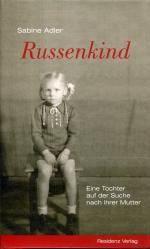 Sabine Adler: Russenkind - Eine Tochter 