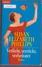Phillips, Susan Elizabeth: Verliebt, ver Phillips, Susan Elizabeth: Verliebt, ver