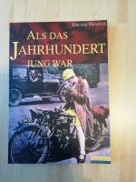 Dieter Franck: Als das Jahrhundert jung 