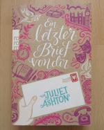 Juliet Ashton: Ein letzter Brief von dir Juliet Ashton: Ein letzter Brief von dir
