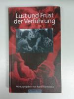 Lust und Frust der Verführung
