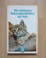 Die schönsten Katzengeschichten der Welt