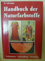 Handbuch der Naturfarbstoffe: Vorkommen, Verwendung, Nachweis