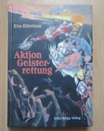 Eva Ibbotson: Aktion Geisterrettung Eva Ibbotson: Aktion Geisterrettung