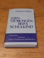 Lernstörungen beim Schulkind. Ursachen Formen Überwindungsmöglichkeiten