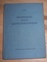 Einführung in die Matrizenrechnung und ihre physikalischen Anwendungen