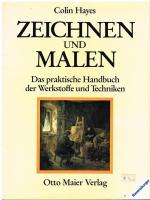 Zeichnen und Malen. Das praktische Handbuch der Werkstoffe und Techniken.