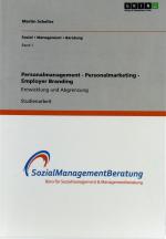 Personalmanagement - Personalmarketing - Employer Branding : Entwicklung und Abgrenzung