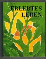 Erlebtes Leben  - Eine Jahresgabe der Werkzeitschrift