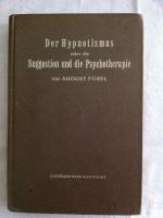 August Forel: Der Hypnotismus oder die S August Forel: Der Hypnotismus oder die S