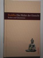 Buddha: Die Pfeiler der Einsicht. Reden 