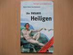 Die neuen Heiligen - Reportagen aus dem Medien-Himmel, Band 1: Jürgen Domian, Verona Feldbusch, Teletubbies und andere Simulationen