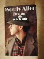 Woody Allen: Wie du dir so ich mir Woody Allen: Wie du dir so ich mir