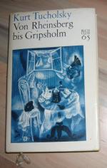 Kurt Tucholsky: Von Rheinsberg bis Grips