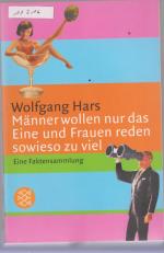 Wolfgang Hars: Männer wollen nur das Ein Wolfgang Hars: Männer wollen nur das Ein