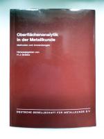 Anwendung moderner Oberflächenanalysenmethoden in der Metallkunde -Methoden und Anwendungen