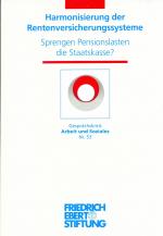 Harmonisierung der Rentenversichungssysteme. Sprengen Pensionslasten die Staatskasse?