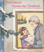 Ilse Schmid: Heut abend kommt das Christ Ilse Schmid: Heut abend kommt das Christ