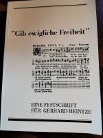 "Gib ewigliche Freiheit" Eine Festschrift für Gerhard Heintze