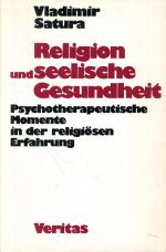 Religion und seelische Gesundheit - Psychotherapeutische Momente in der religiösen Erfahrung