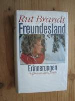 Rut Brandt: Freundesland - Erinnerungen