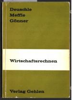 Friedrich Deuschle: Wirtschaftsrechnen; 