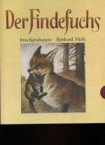 Der Findefuchs von Irina. Wie der kleine Fuchs eine Mutter bekam. Korschunow  (Autor), Reinhard Michl (Illustrator).