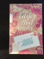 Juliet Ashton: Ein letzter Brief von dir