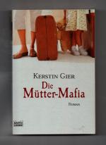 Die Mütter-Mafia (Band 1 der Trilogie)