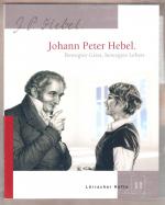 Johann Peter Hebel. Bewegter Geist, bewegtes Leben. Lörracher Hefte 11