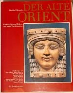 Barthel Hrouda: Der alte Orient. Geschic