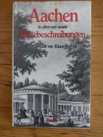 Aachen in alten und neuen Reisebeschreibungen